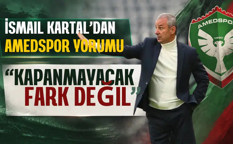 Fenerbahçe Teknik Direktörü İsmail Kartal'dan Amedspor yorumu: Kapanmayacak fark yok