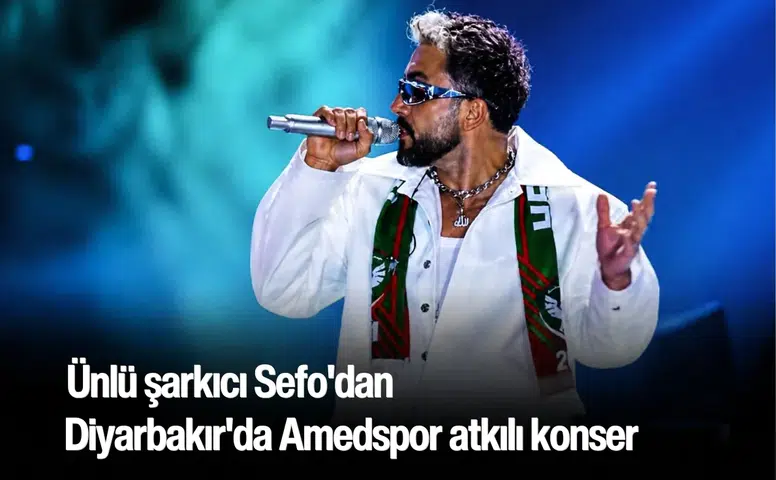 Diyarbakır'da konser veren Sefo'dan anlamlı hareket: Amedspor atkısıyla coşturdu