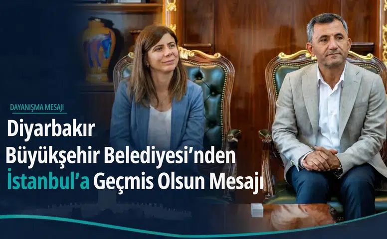 Diyarbakır Büyükşehir Belediyesi'nden İstanbul'a geçmiş olsun mesajı: Desteğe hazırız