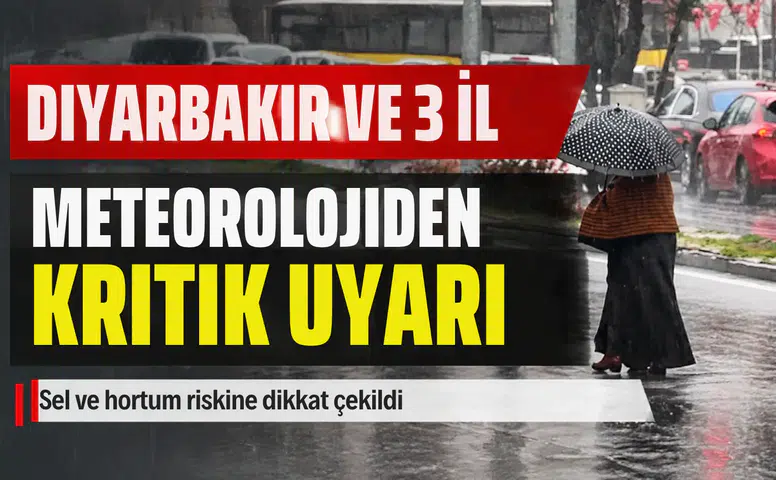 Diyarbakır ve 3 il için meteorolojiden uyarı: Sel ve hortum riski var