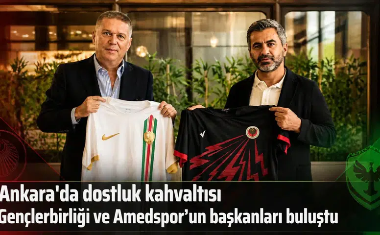 Ankara'da dostluk kahvaltısı: Gençlerbirliği ve Amedspor'un başkanları buluştu