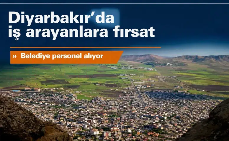 Diyarbakır'da iş arayanlara fırsat: Belediye personel alıyor, başvuru süresi bitiyor