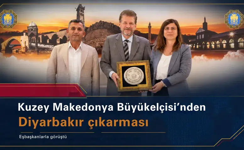 Kuzey Makedonya Büyükelçisi'nden Diyarbakır çıkarması: Eşbaşkanlarla görüştü