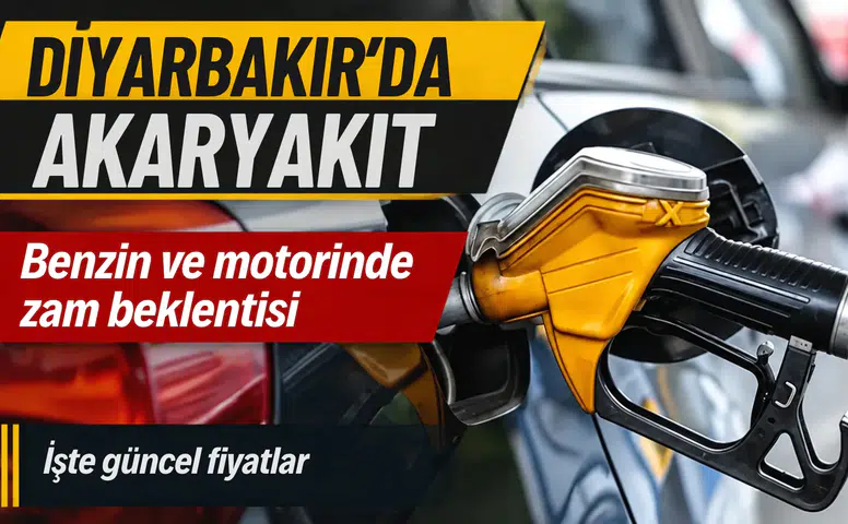 Benzine ve motorine dev zam geliyor: İşte Diyarbakır'da güncel akaryakıt fiyatları