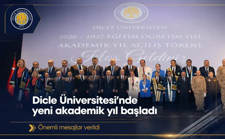 Dicle Üniversitesi'nde 2026-2027 akademik yılı başladı: Açılışta önemli mesajlar verildi