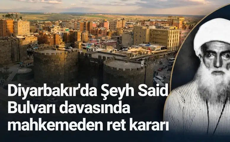 Diyarbakır'da Şeyh Said Bulvarı davasında mahkemeden ret kararı