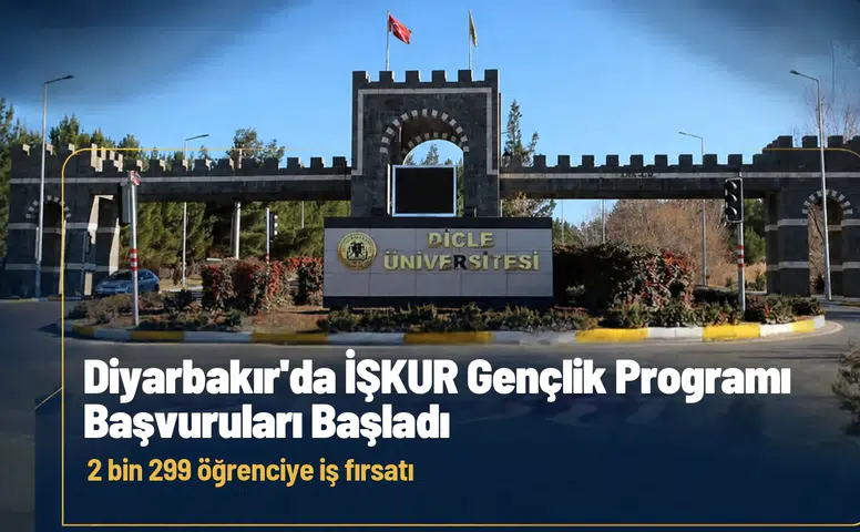 Diyarbakır'da İŞKUR Gençlik Programı başvuruları başladı: 2 bin 299 öğrenciye iş fırsatı