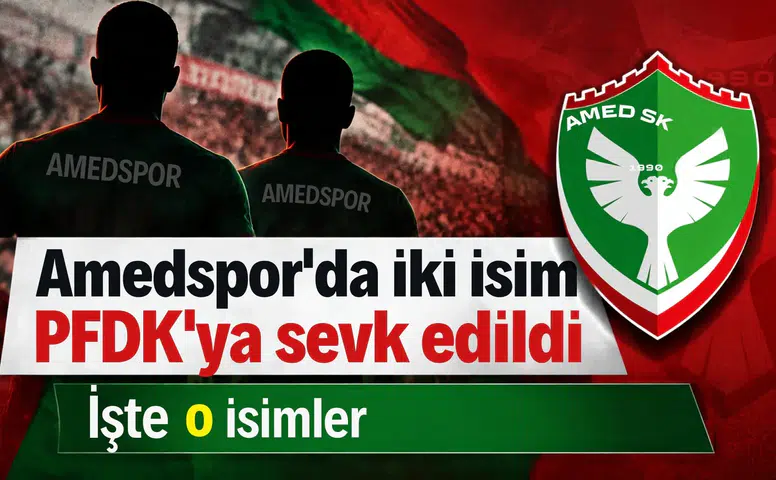 Amedspor'da Samsunspor maçı sonrası iki isim PFDK'ya sevk edildi
