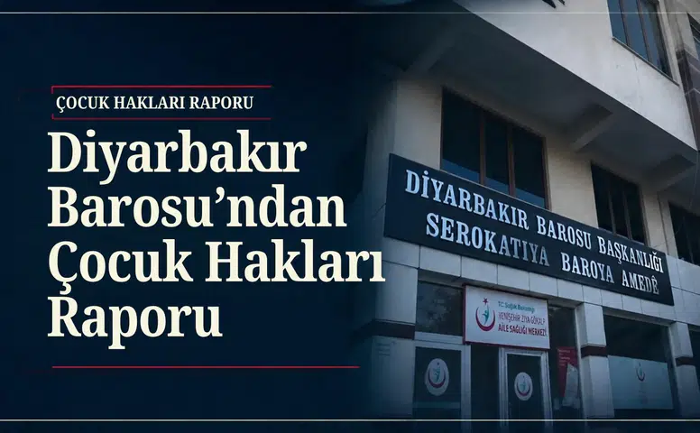 Diyarbakır Barosu'nun Çocuk Hakları Raporu: Türkiye'de 344, kentte 15 çocuk yaşamını yitirdi