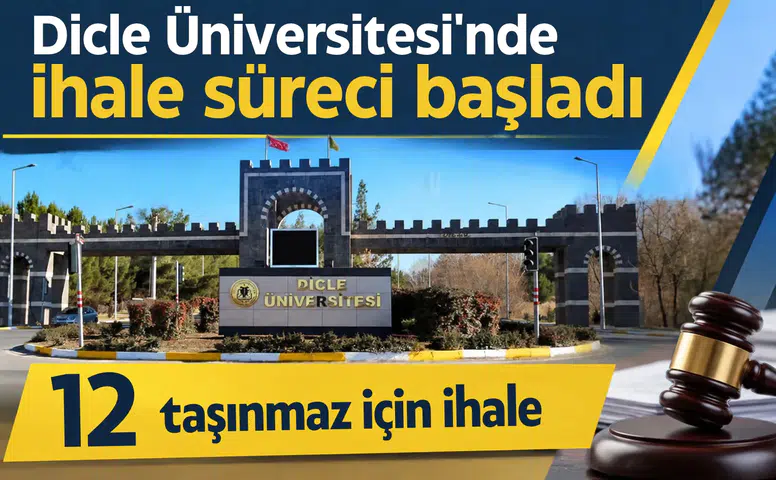 Dicle Üniversitesi'nde 12 taşınmaz için ihale süreci: Bazılarının bedeli dudak uçuklatıyor