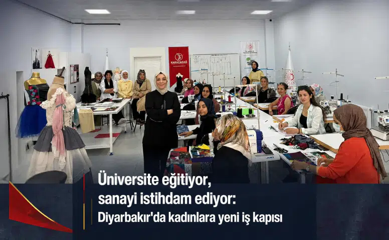 Üniversite eğitiyor, sanayi istihdam ediyor: Diyarbakır'da kadınlara yeni iş kapısı
