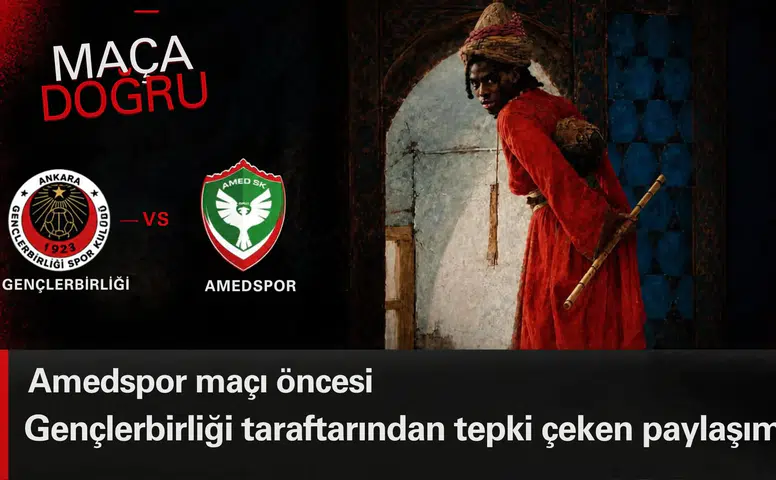 Amedspor maçı öncesi Gençlerbirliği taraftar grubundan tepki çeken paylaşım