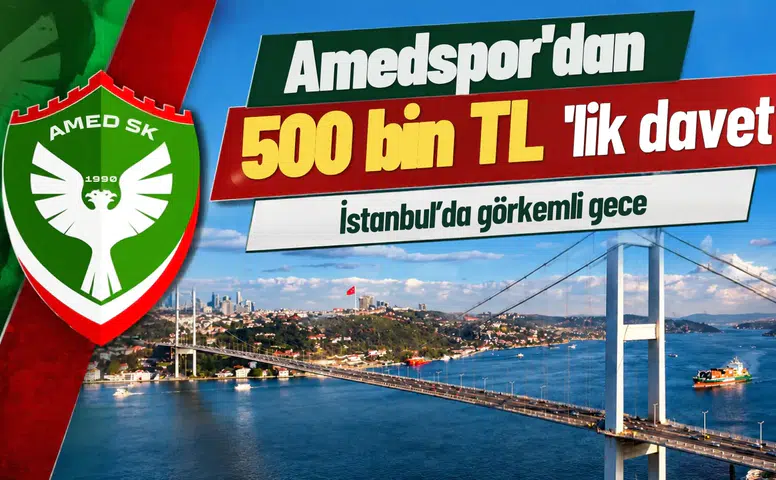 Amedspor'dan 500 bin TL'lik davet: İstanbul'da görkemli gece
