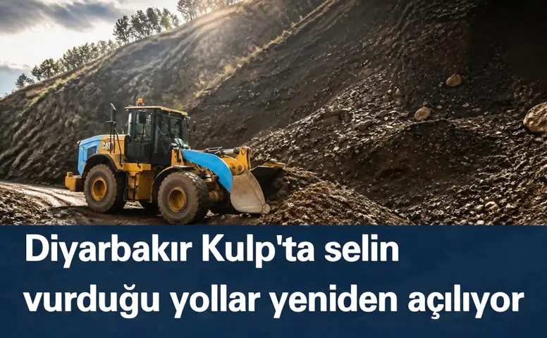 Diyarbakır Kulp'ta selin vurduğu yollar yeniden açılıyor: 200 kilometrelik dev çalışma
