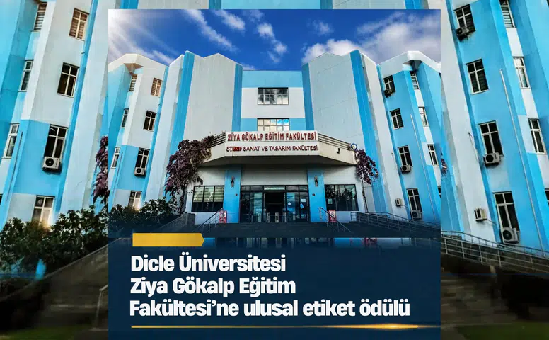 Dicle Üniversitesi Ziya Gökalp Eğitim Fakültesi'ne ulusal etiket ödülü