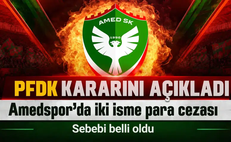 PFDK Amedspor kararını açıkladı: İki isme ayrı ayrı para cezası verildi