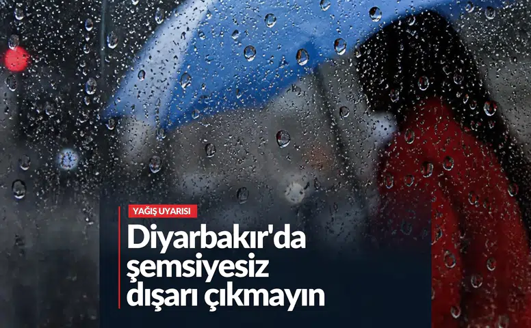 Diyarbakır'da şemsiyesiz dışarı çıkmayın: işte 17 Ekim Cumartesi hava durumu