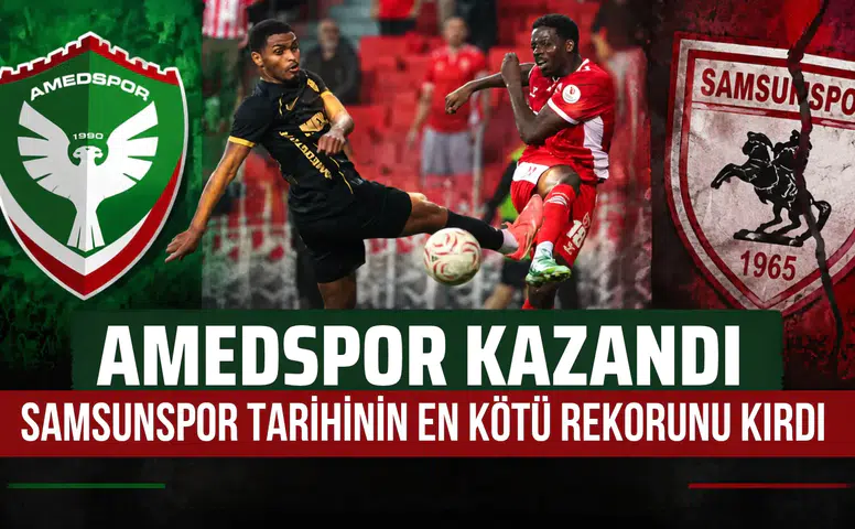 Amedspor kazandı, Samsunspor tarihinin en kötü rekorunu kırdı