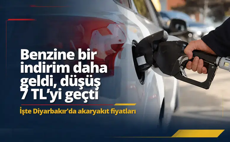 Benzine bir indirim daha geldi, düşüş 7 TL'yi geçti: İşte Diyarbakır'da akaryakıt fiyatları