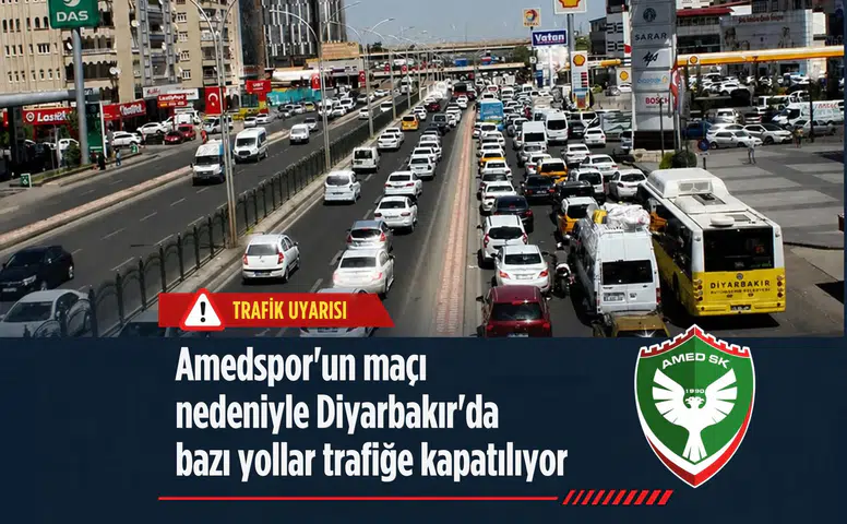 Diyarbakır'da sürücülerin dikkatine: Amedspor'un maçı nedeniyle çok sayıda cadde kapatılıyor