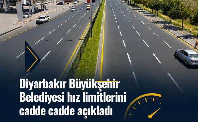 Diyarbakır'da sürücülerin dikkatine: Büyükşehir hız limitlerini cadde cadde duyurdu