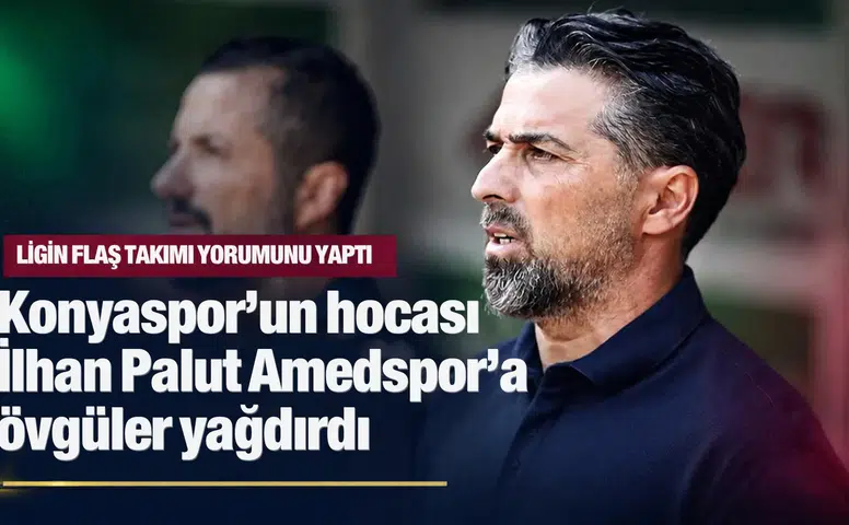 Konyaspor Teknik Direktörü İlhan Palut Amedspor'a övgüler yağdırdı: Ligin flaş takımı