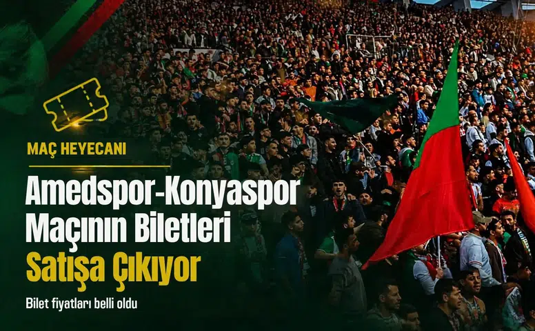 Amedspor-Konyaspor maçı biletleri satışa çıkıyor: İşte fiyatlar