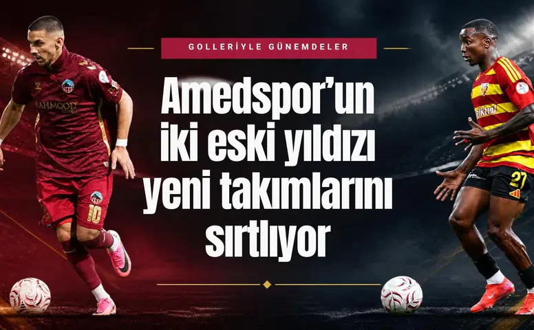 Amedspor'un eski yıldızları yeni takımlarını sırtlıyor: Kritik gollere imza atıyorlar