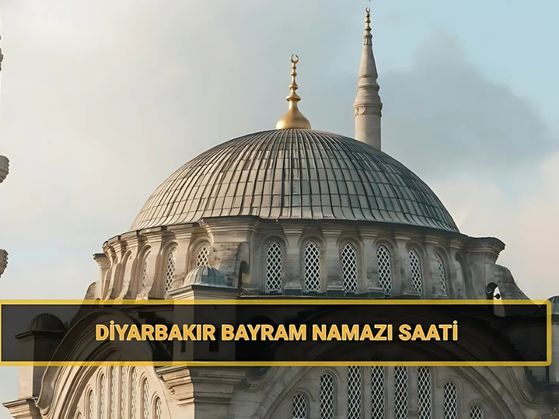 Diyarbakır Bayram Namazı Saatleri